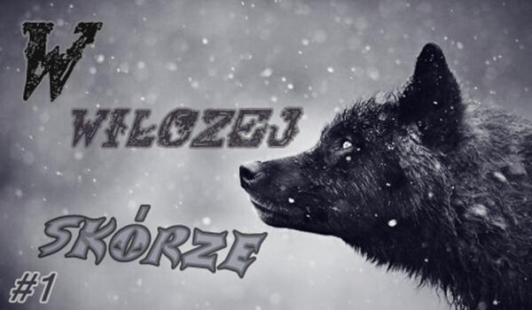 W wilczej skórze #1