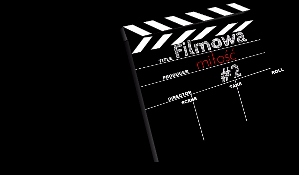 Filmowa miłość. #2
