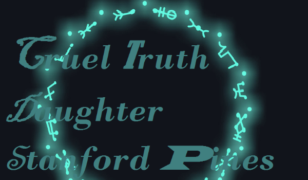 Cruel Truth Daughter Stanford Pines [1]