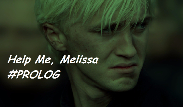 Help Me, Melissa #PROLOG
