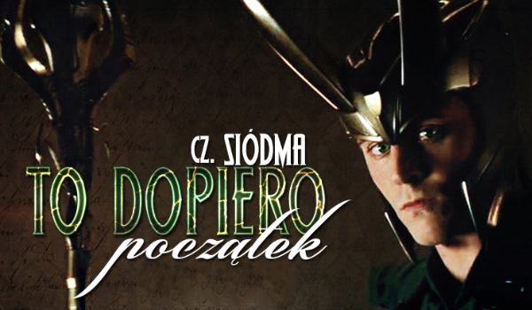 To dopiero początek #7 Koniec