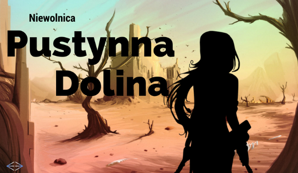 Pustynna Dolina #6 Bal