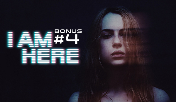 I’m here #4 BONUS