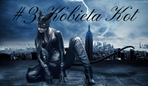 #3 Kobieta Kot|||WESOŁE MIASTECZKO!|||