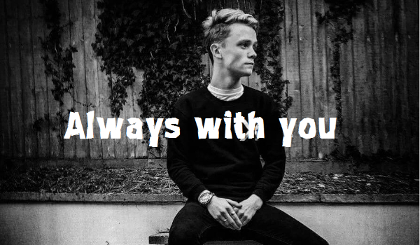 Always with you #2