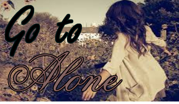 Go to Alone #1
