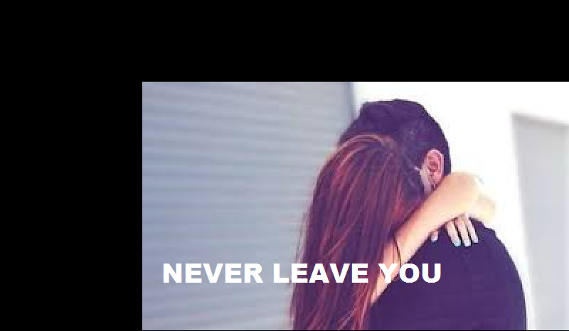 NEVER LEAVE YOU #1