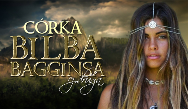 Córka Bilba Bagginsa #2