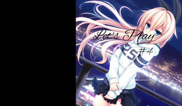 Let’s Play #4