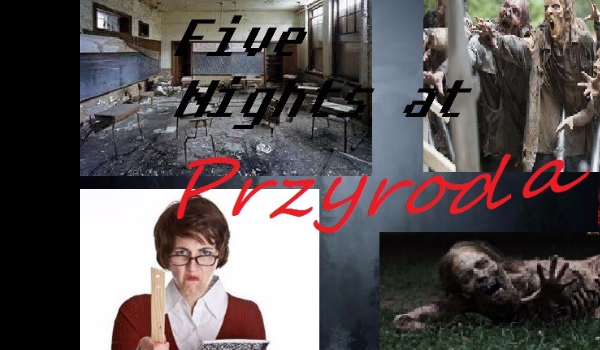 Five Nights at PRZYRODA !!!! [Noc 1]