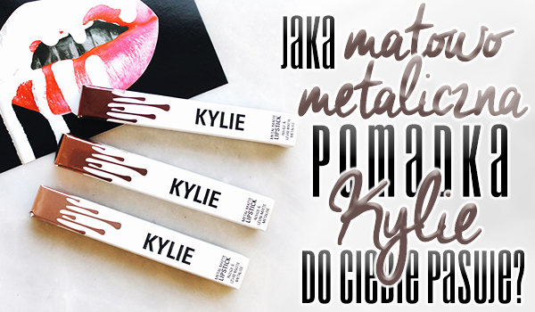 Jaka matowo-metaliczna pomadka Kylie do Ciebie pasuje?
