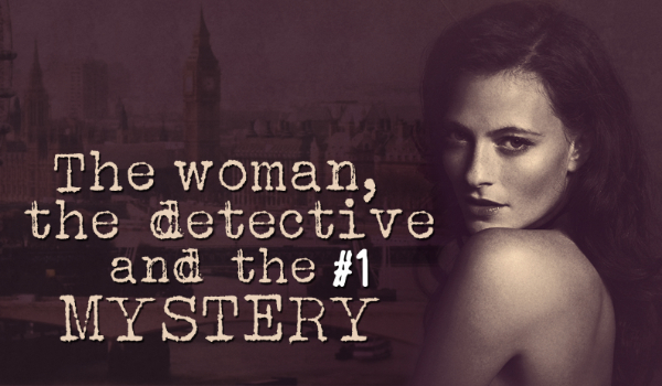 THE WOMAN, THE DETECTIVE AND THE MYSTERY #1