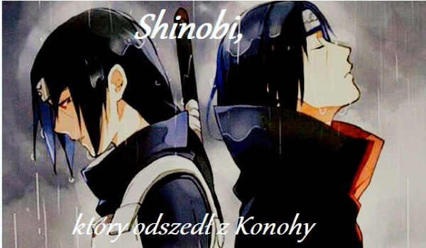 Shinobi, który odszedł z Konohy #10