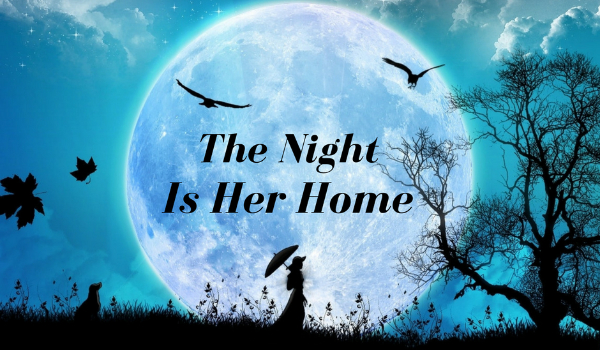 The night is her home cz.5