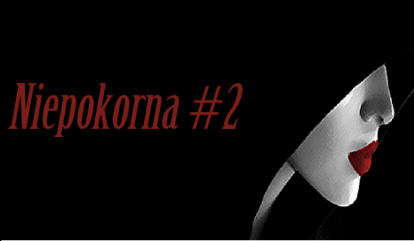 Niepokorna #2