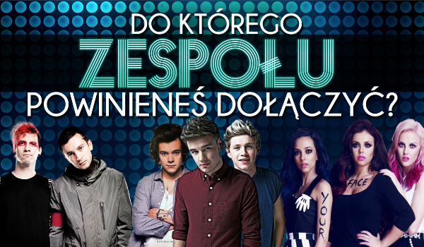 Do którego zespołu dołączysz?