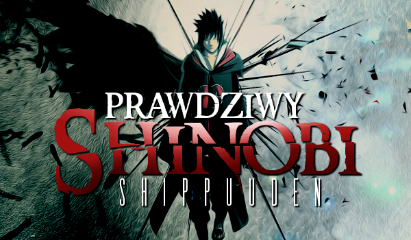 Prawdziwy Shinobi: Shippuuden #3