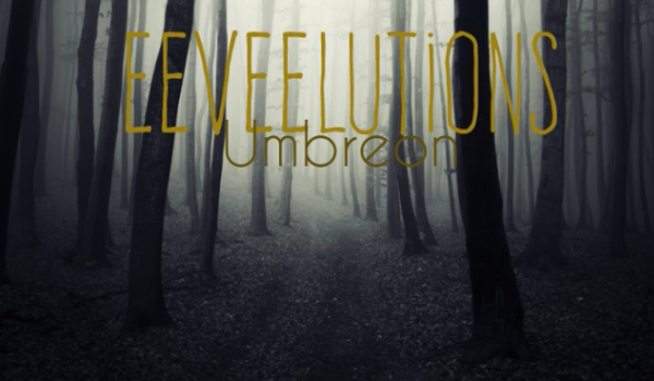Eeveelutions – Umbreon #1