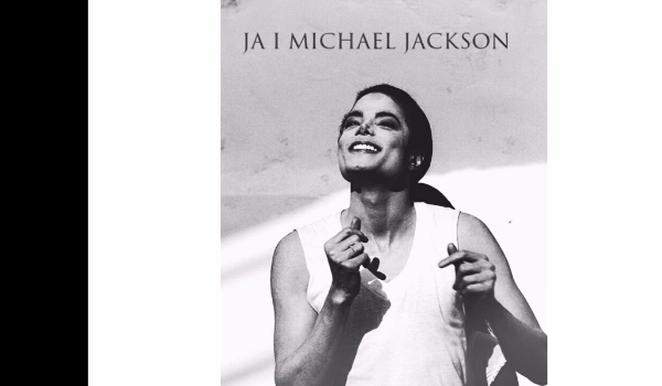 Ja i Michael Jackson cz. 26