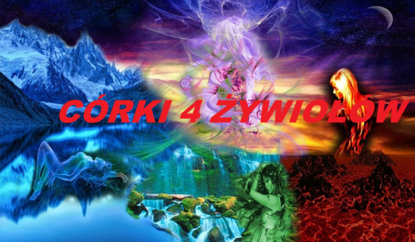 Córki 4 Żywiołów #10 Królestwo nienawiści