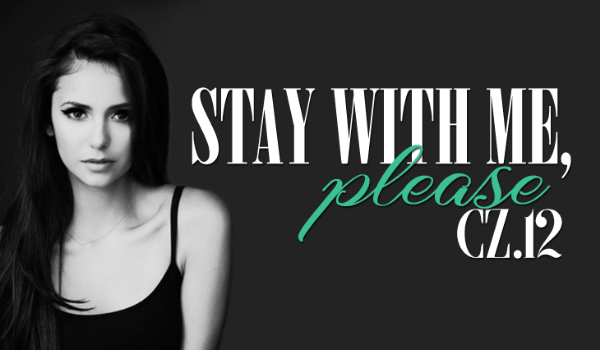 Stay With Me, Please #12