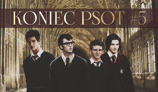 Koniec Psot…#5