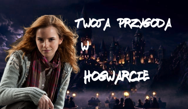 Twoja przygoda w Hogwarcie #2