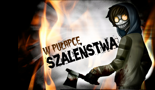 W pułapce  szaleństwa #2