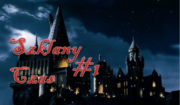 Szklany czas #1 – Ulica Pokątna