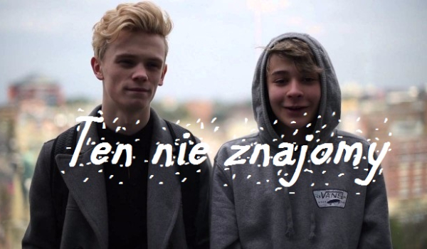 Ten nie znajomy #1 [BaM]
