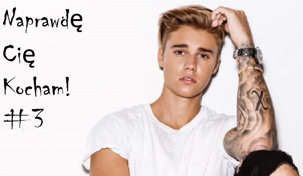 Naprawdę Cię Kocham! #3