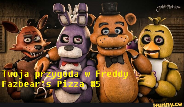 Twoja przygoda w Freddy Fazbear’s Pizza #5