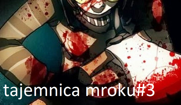 Tajemnica Mroku#3
