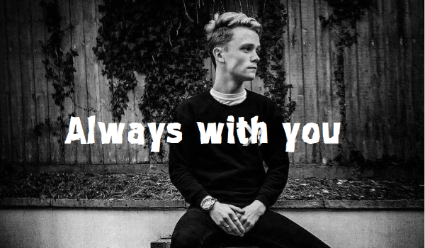 Always with you #5