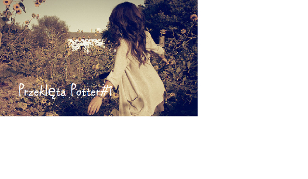 Przeklęta Potter# 1