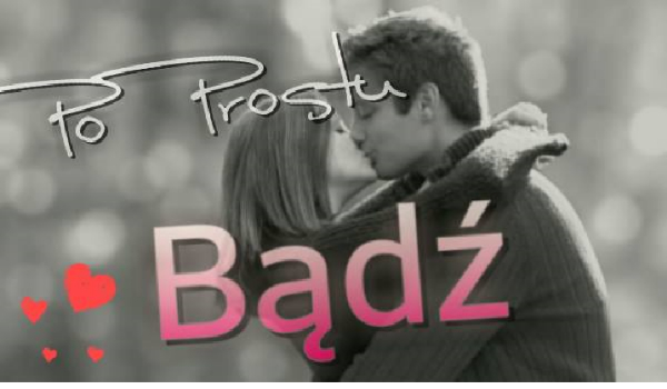 PO PROSTU BĄDŹ #4 – YT STORY