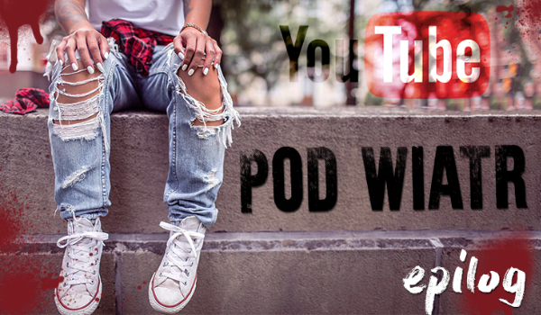 Pod wiatr – EPILOG