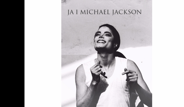 Ja i Michael Jackson cz. 19
