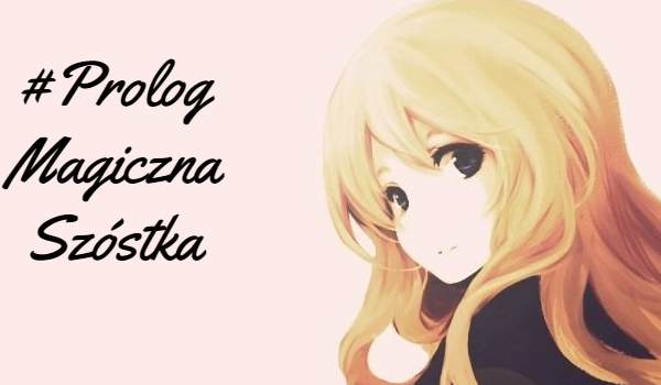 #Prolog Magiczna Szóstka