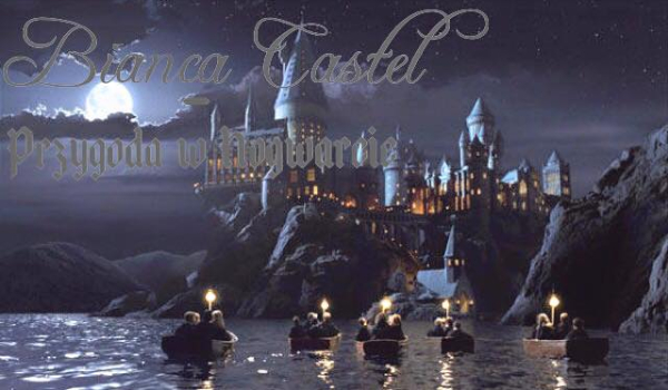 Bianca Castel – przygoda w Hogwarcie cz. 4