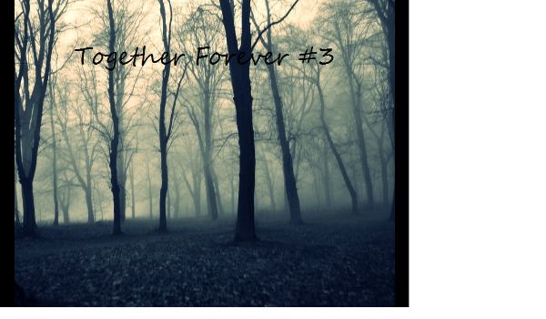 Together forever #3