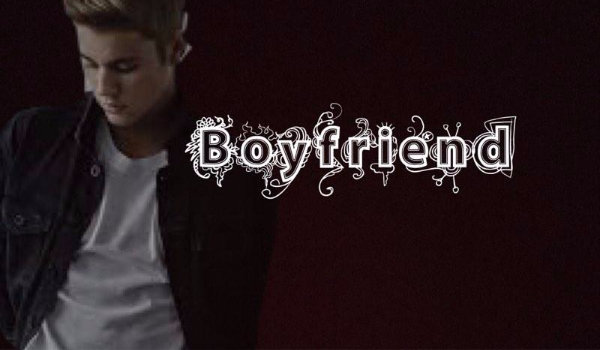 Boyfriend – część 13