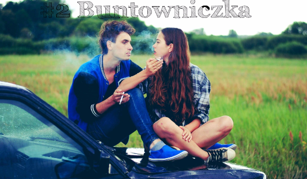 #2 Buntowniczka|||Wypad do Starbucksa|||