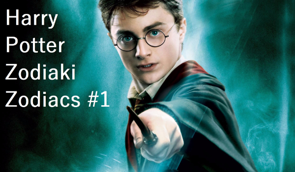 Harry Potter – Zodiaki Zodiacs #1