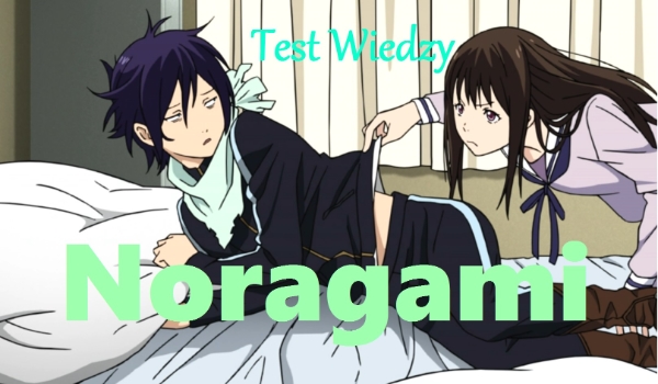 Noragami – Test wiedzy