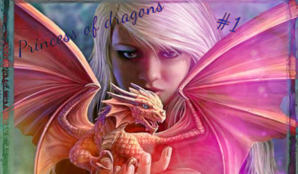 Princess of dragons #1