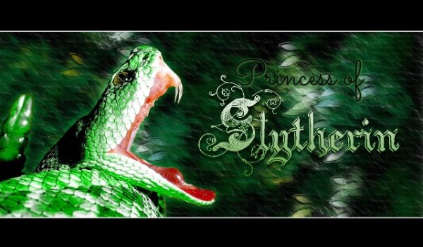 Princess Of Slytherin #1