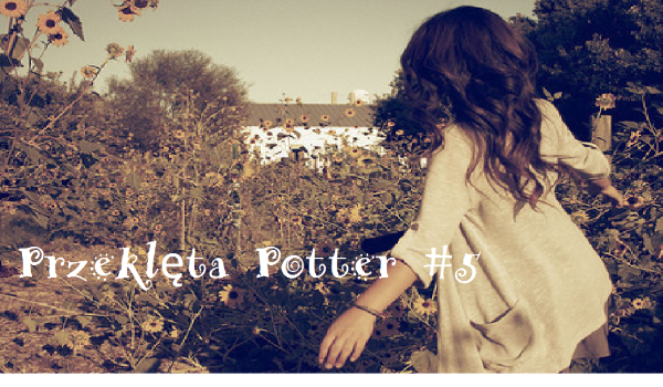Przeklęta Potter #5