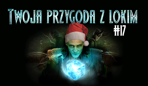 Twoja przygoda z Lokim #17 Święta