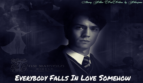 Tom Riddle: Everybody Falls in Love Somehow #2 Lord Voldemort